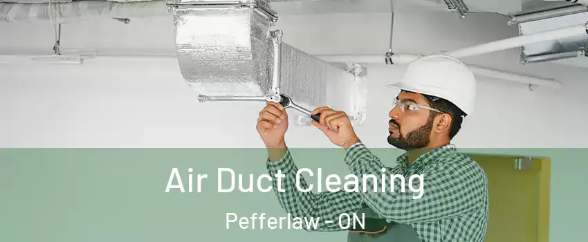  Air Duct Cleaning Pefferlaw - ON