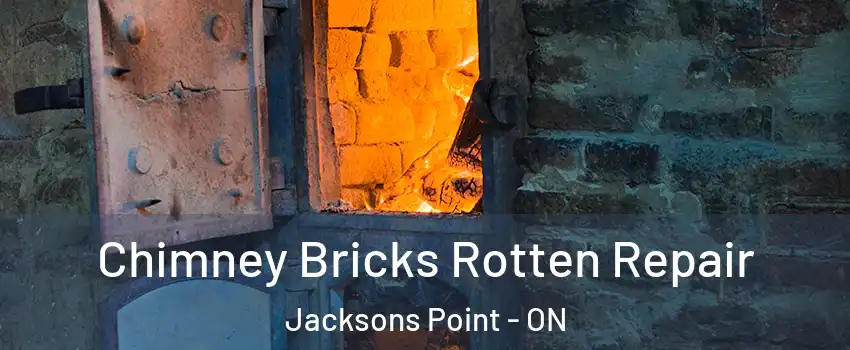  Chimney Bricks Rotten Repair Jacksons Point - ON