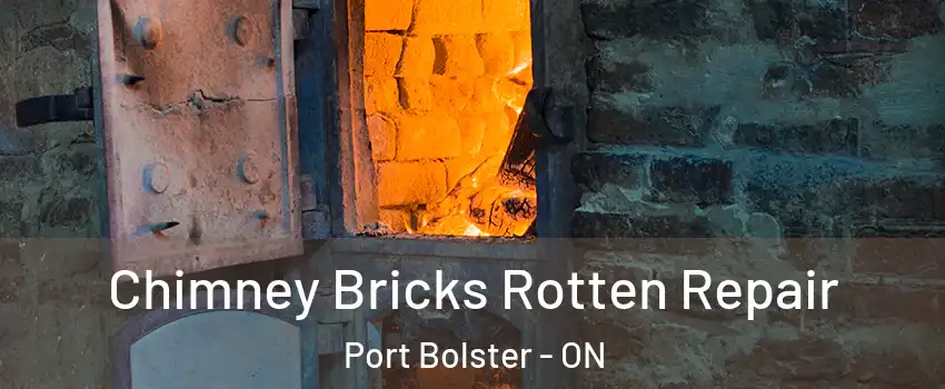  Chimney Bricks Rotten Repair Port Bolster - ON