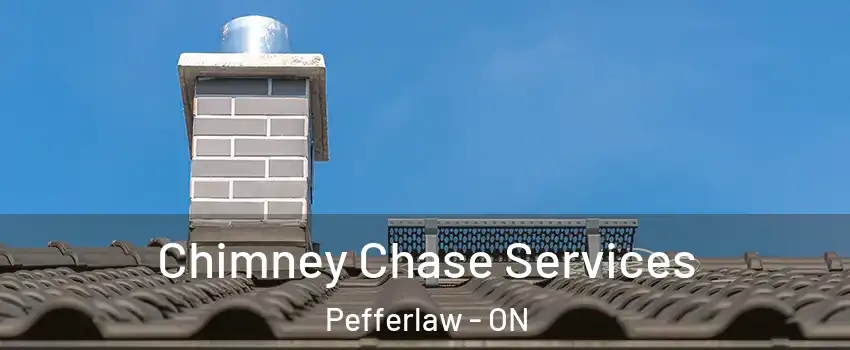  Chimney Chase Services Pefferlaw - ON