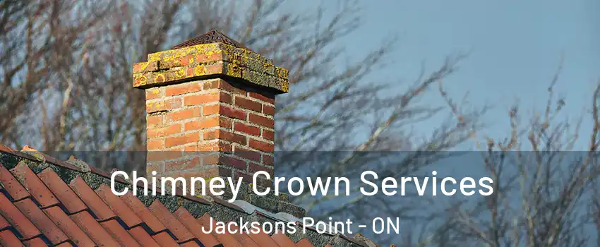  Chimney Crown Services Jacksons Point - ON