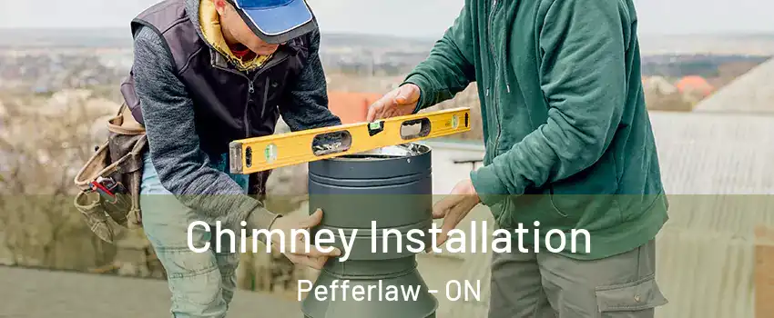  Chimney Installation Pefferlaw - ON