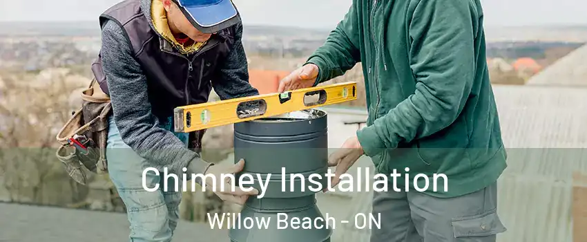  Chimney Installation Willow Beach - ON