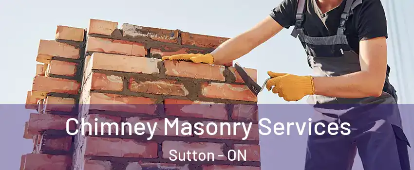  Chimney Masonry Services Sutton - ON