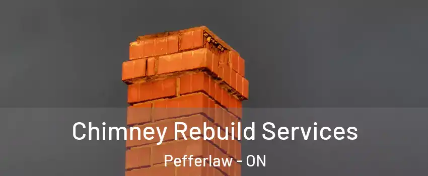  Chimney Rebuild Services Pefferlaw - ON
