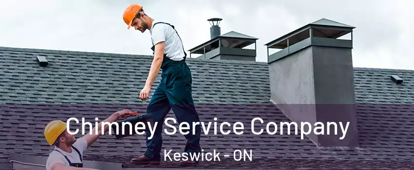  Chimney Service Company Keswick - ON