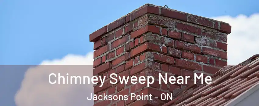  Chimney Sweep Near Me Jacksons Point - ON