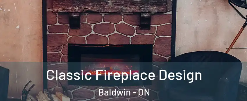  Classic Fireplace Design Baldwin - ON