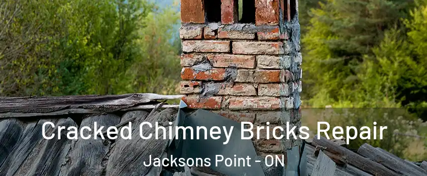  Cracked Chimney Bricks Repair Jacksons Point - ON