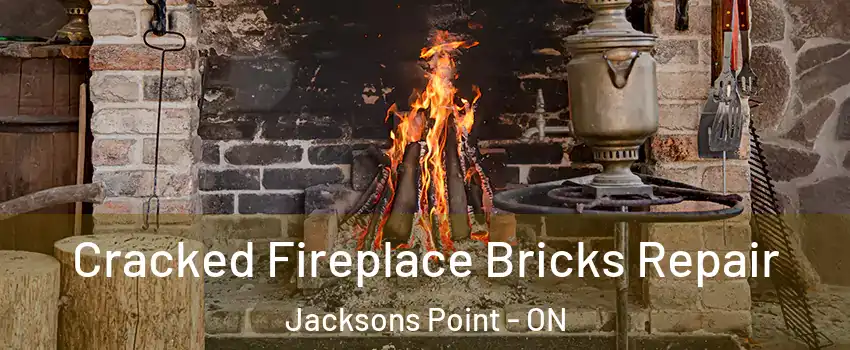  Cracked Fireplace Bricks Repair Jacksons Point - ON