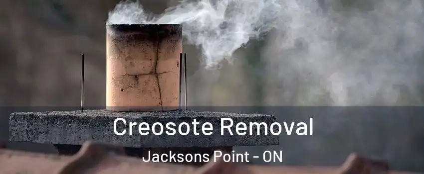  Creosote Removal Jacksons Point - ON