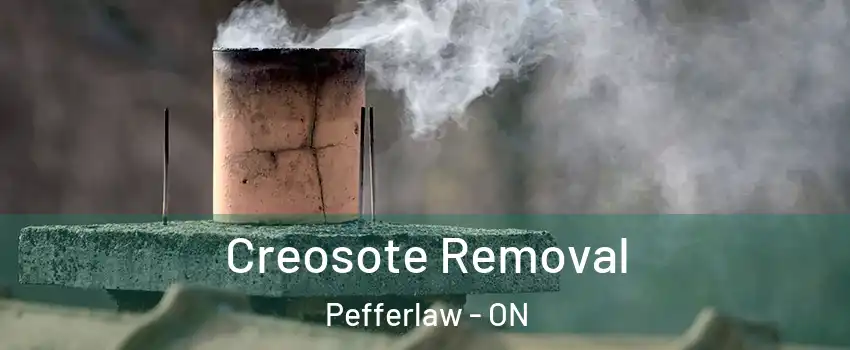  Creosote Removal Pefferlaw - ON