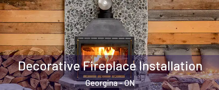  Decorative Fireplace Installation Georgina - ON