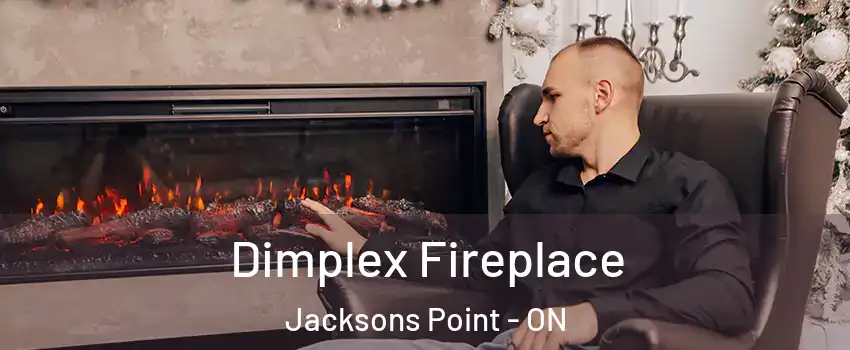  Dimplex Fireplace Jacksons Point - ON