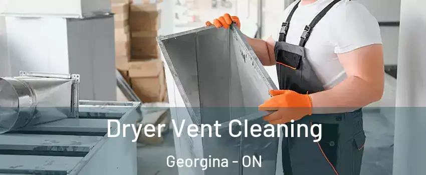  Dryer Vent Cleaning Georgina - ON