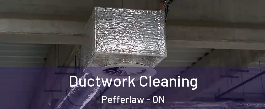  Ductwork Cleaning Pefferlaw - ON