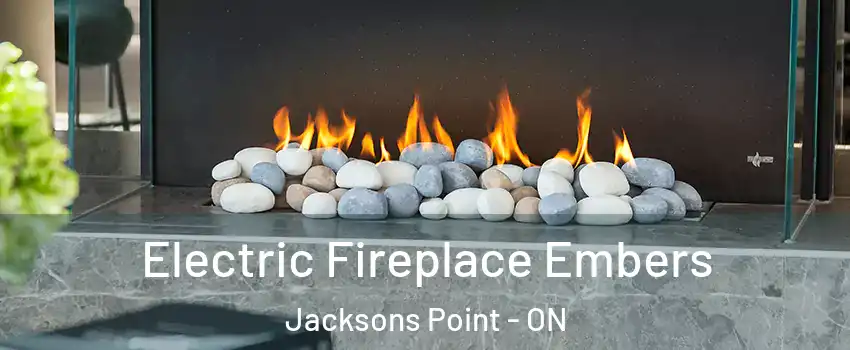  Electric Fireplace Embers Jacksons Point - ON