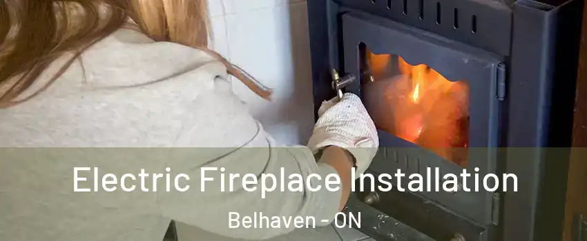  Electric Fireplace Installation Belhaven - ON