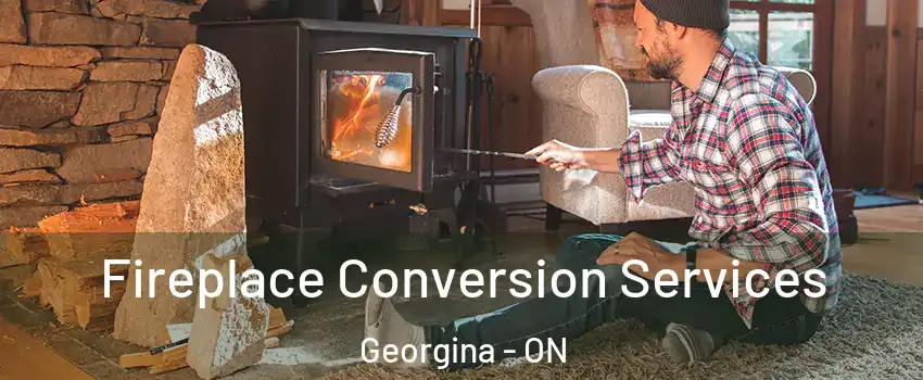  Fireplace Conversion Services Georgina - ON