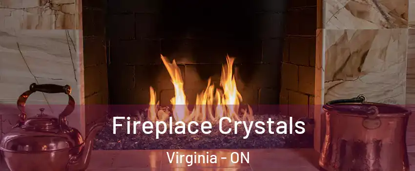  Fireplace Crystals Virginia - ON