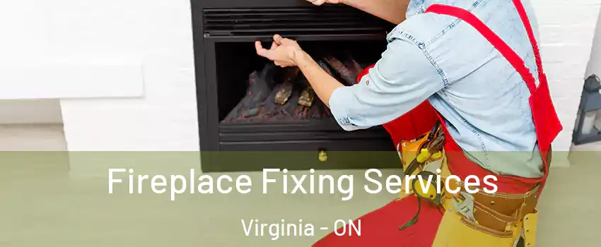  Fireplace Fixing Services Virginia - ON