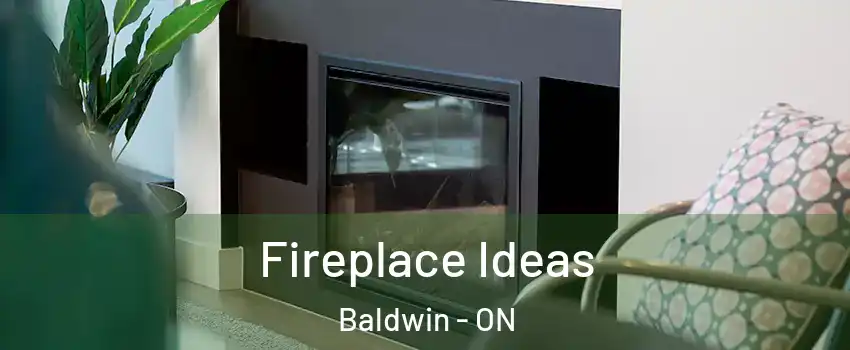  Fireplace Ideas Baldwin - ON