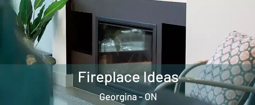  Fireplace Ideas Georgina - ON