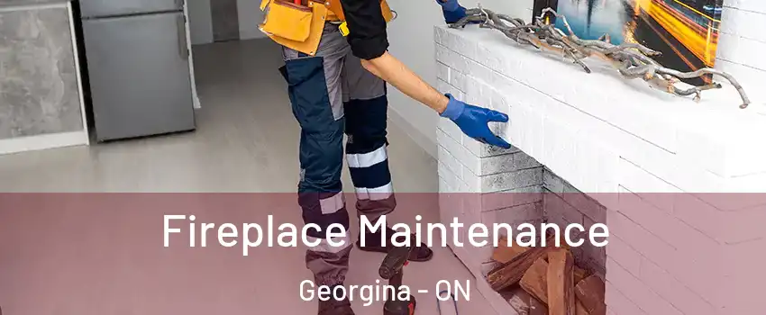  Fireplace Maintenance Georgina - ON