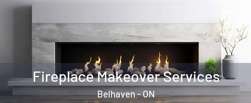 Fireplace Makeover Services Belhaven - ON