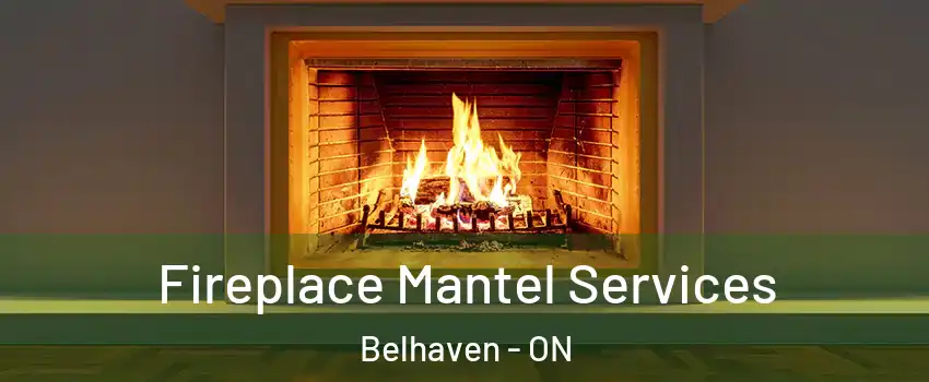 Fireplace Mantel Services Belhaven - ON