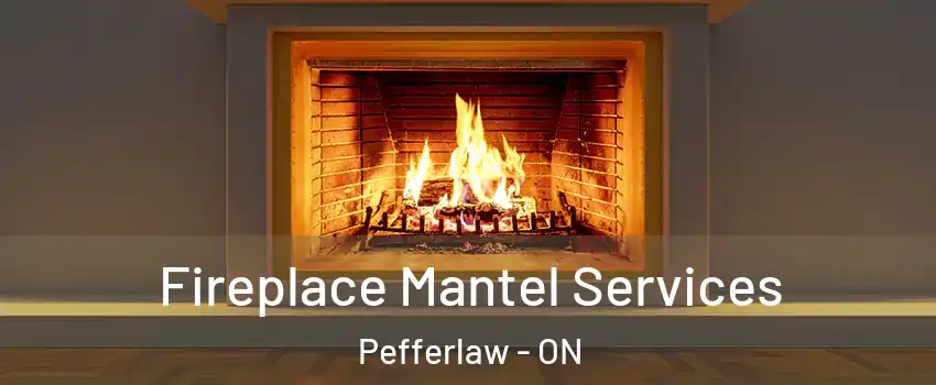  Fireplace Mantel Services Pefferlaw - ON