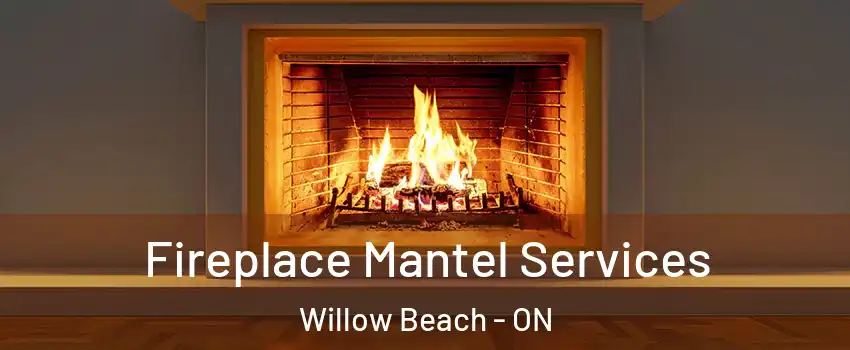  Fireplace Mantel Services Willow Beach - ON