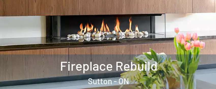  Fireplace Rebuild Sutton - ON
