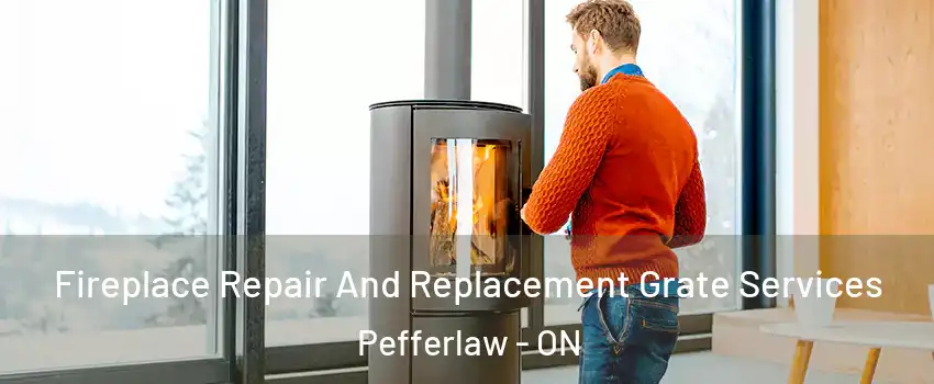 Fireplace Repair And Replacement Grate Services Pefferlaw - ON