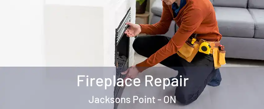  Fireplace Repair Jacksons Point - ON