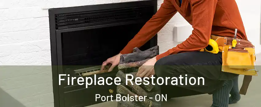  Fireplace Restoration Port Bolster - ON