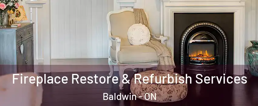 Fireplace Restore & Refurbish Services Baldwin - ON