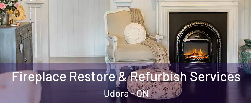 Fireplace Restore & Refurbish Services Udora - ON