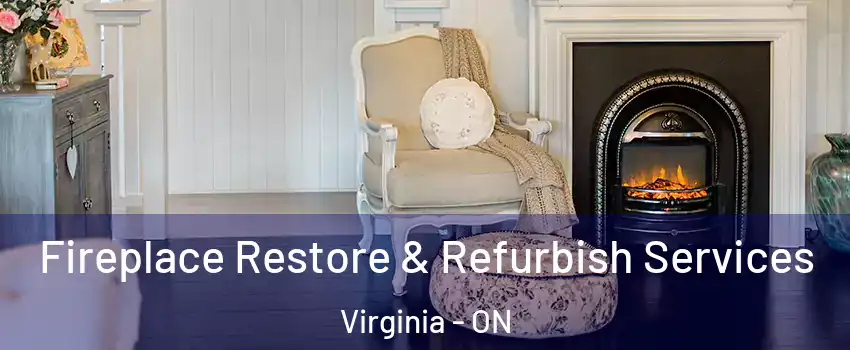 Fireplace Restore & Refurbish Services Virginia - ON