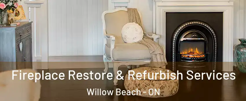 Fireplace Restore & Refurbish Services Willow Beach - ON
