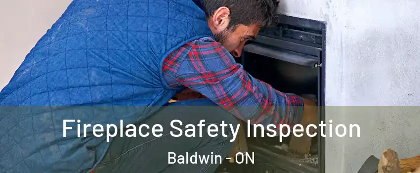  Fireplace Safety Inspection Baldwin - ON