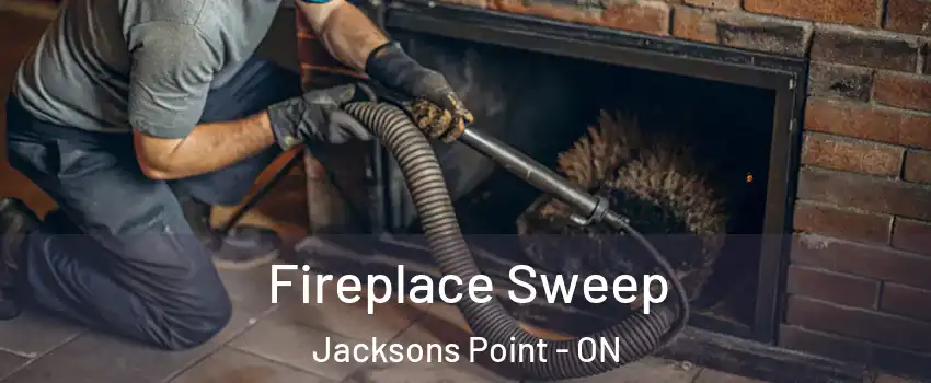  Fireplace Sweep Jacksons Point - ON