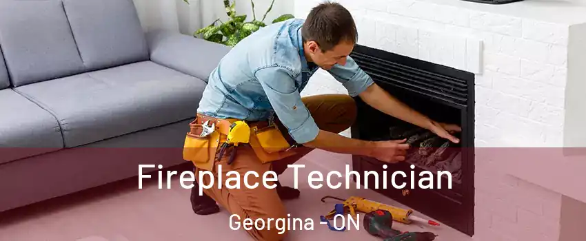 Fireplace Technician Georgina - ON