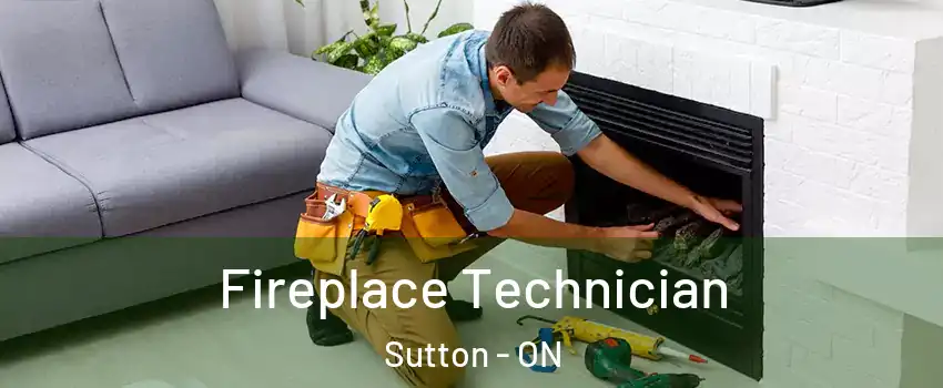 Fireplace Technician Sutton - ON
