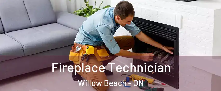Fireplace Technician Willow Beach - ON