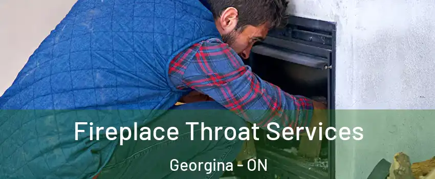  Fireplace Throat Services Georgina - ON