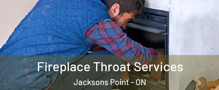  Fireplace Throat Services Jacksons Point - ON