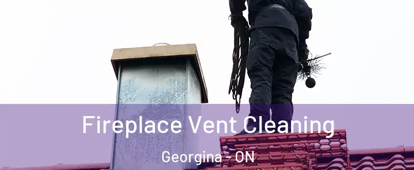  Fireplace Vent Cleaning Georgina - ON