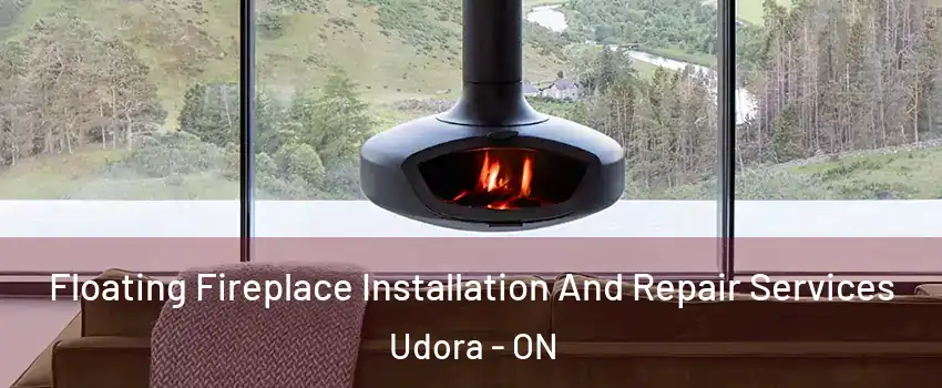  Floating Fireplace Installation And Repair Services Udora - ON