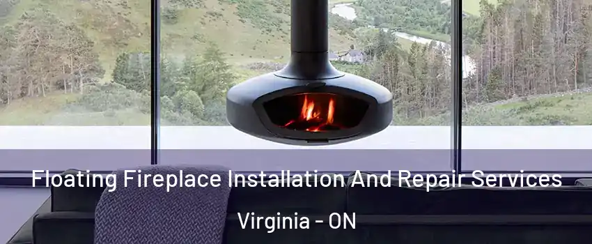  Floating Fireplace Installation And Repair Services Virginia - ON